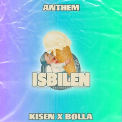 Isbilen 2020 Anthem - Kisen x Bølla