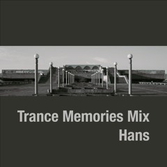 Hans - Trance Memories Mix (February 2024)
