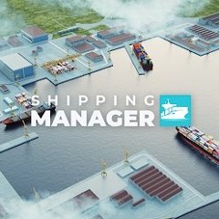 Shipping Manager 2023 Mod Apk