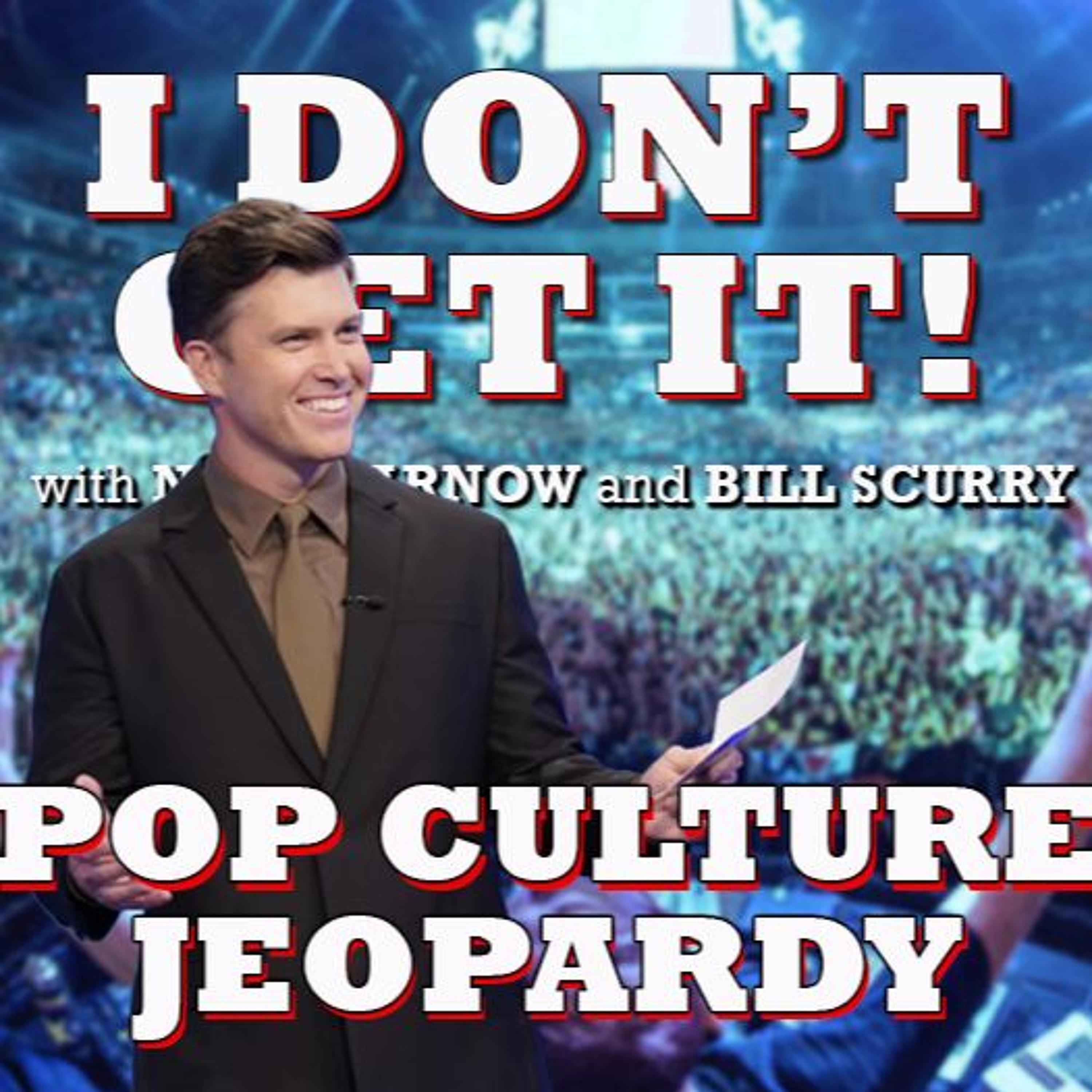 I Don't Get It: Pop Culture Jeopardy