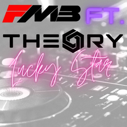 Luckystar (Ft. Dj Theory)