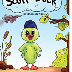 [Access] EBOOK 💚 Scoff the Duck by  Kristen Muñoz [KINDLE PDF EBOOK EPUB]