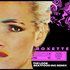 Roxette - The Look ☕️ [BEATFOOD INC.]