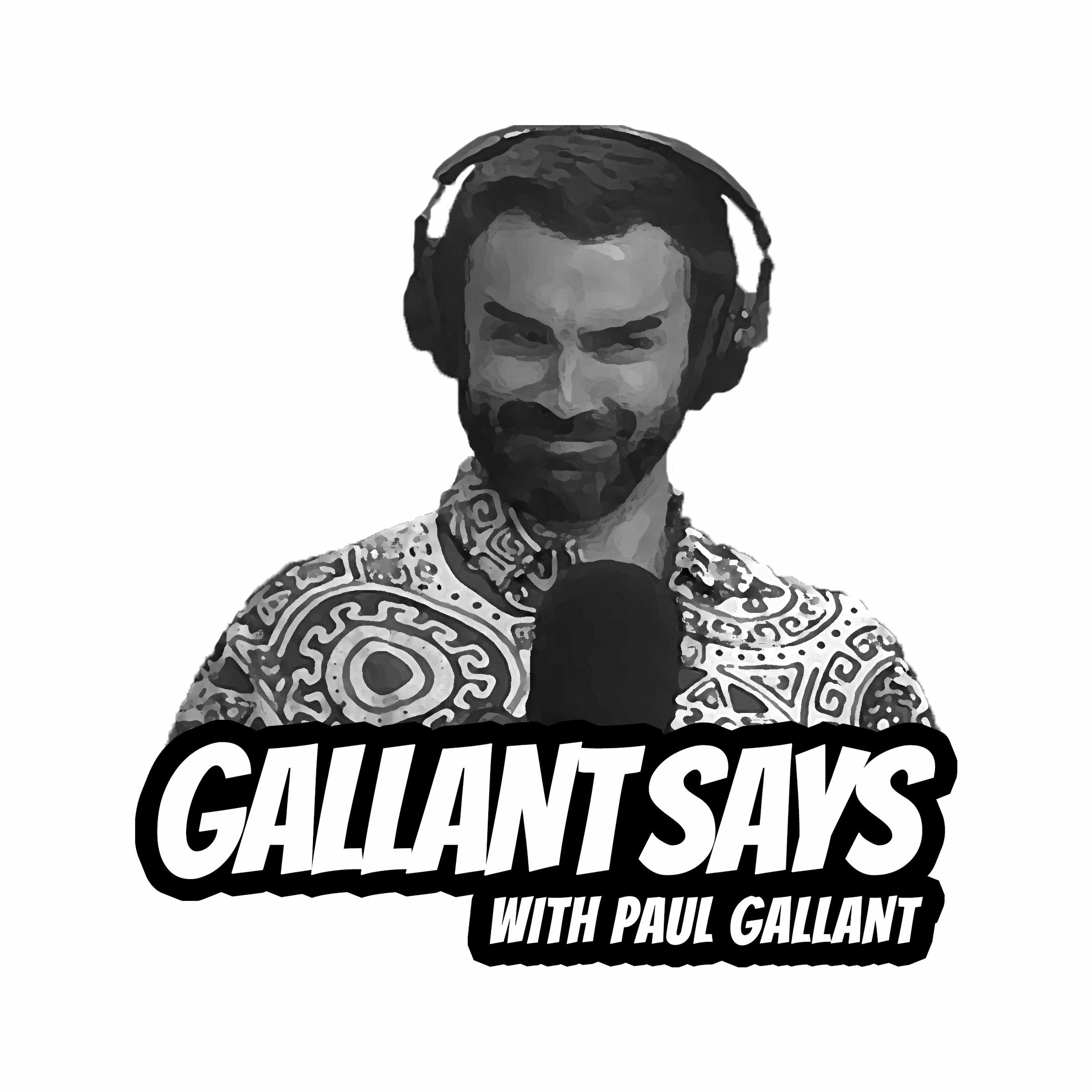 Gallant Says