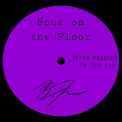 Bryan Friedel - Four on the Floor [Independent]