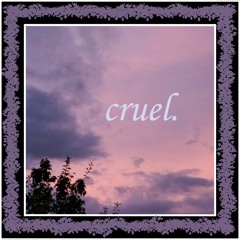 Cruel