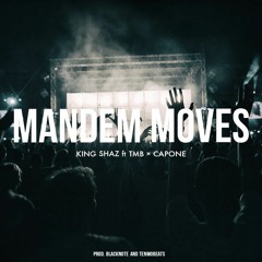 MANDEM MOVES (feat, TMB, Capone)(Prod.by Blacknote)