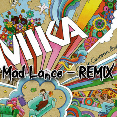 Mika - Relax, Take It Easy (Mad Lance - Remix)