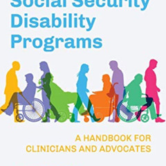 [View] KINDLE √ Navigating Social Security Disability Programs: A Handbook for Clinic