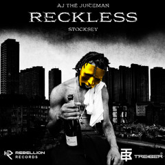 AJ THE JUICEMAN X STOCKSEY - RECKLESS | FREE DL