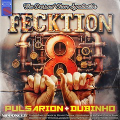 The Darrow Chem Syndicate - Fecktion 8 (Pulsarion & Dubinho Remix)
