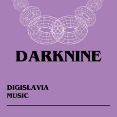 DARKNINE FOR DIGISLAVIA MUSIC