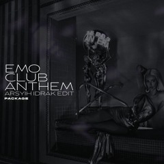 Emo Club Anthem (arsyih Idrak Edit)