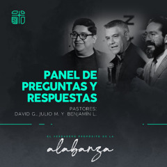 Pastores: David G. Julio M. Benjamín L. | Panel de Preguntas y Respuestas | 02/15/2025