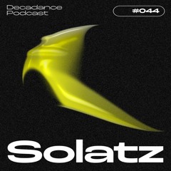 Decadance #044 | Solatz