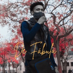 De Fábula (ft Tavo 91 ft Huatay)