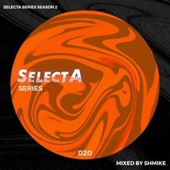 SelectA Series 020 w/Shmike