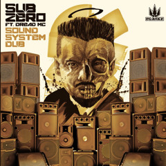 Sub Zero Ft. Dread MC - Sound System Dub