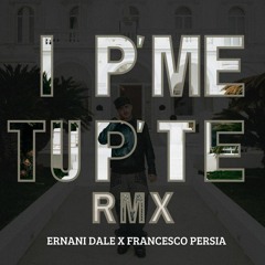I P'ME TU P'TE- GEOLIER Francesco Persia & Ernani Remix (FILTERED)