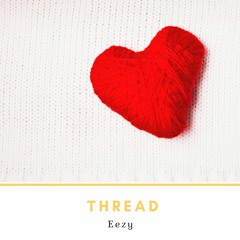 Eezy -Thread
