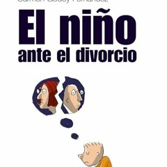 ❤Read❤/⚡PDF⚡  El ni?o ante el divorcio (Spanish Edition)