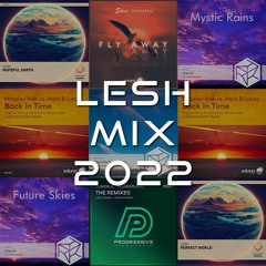 LESH MIX 2022 - Melodic Progressive Mix [Free D/L]