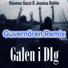 Galen i Dig - Rasmus Gozzi (Guvernören Remix)