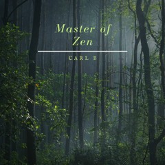 Carl B - Master of Zen