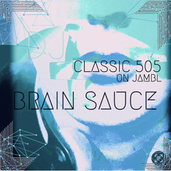 Classic 505 - (DJ) Brain Sauce