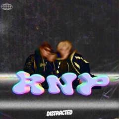 RNP (Distracted Remix) [FREE DOWNLOAD]