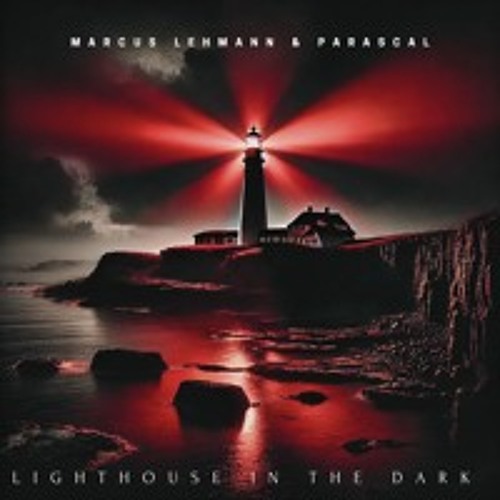 Marcus Lehmann & Parascal - Lighthouse in the Dark ( Original Mix )
