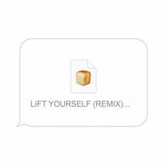 Lift Yourself (Patt remix)