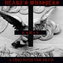 KAHAN - A TRIO WITH THE DEVIL