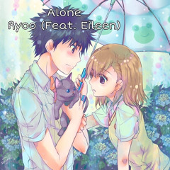 Ryoo - Alone (ft. Eileen)[MVP Release]