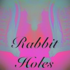 Rabbit holes
