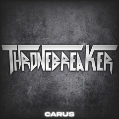 CARUS - Thronebreaker