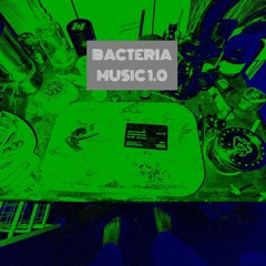Drake Defee - Bacteria Music 1.0