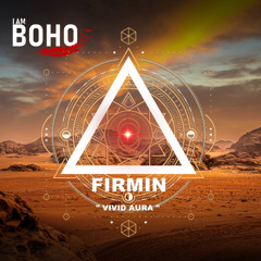 Firmin - Vivid Aura [I Am Boho Records]