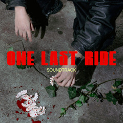 One Last Ride - Soundtrack for Virage