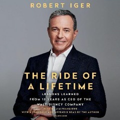 ??pdf^^ ✨ The Ride of a Lifetime: Lessons Learned from 15 Years as CEO of the Walt Disney Company