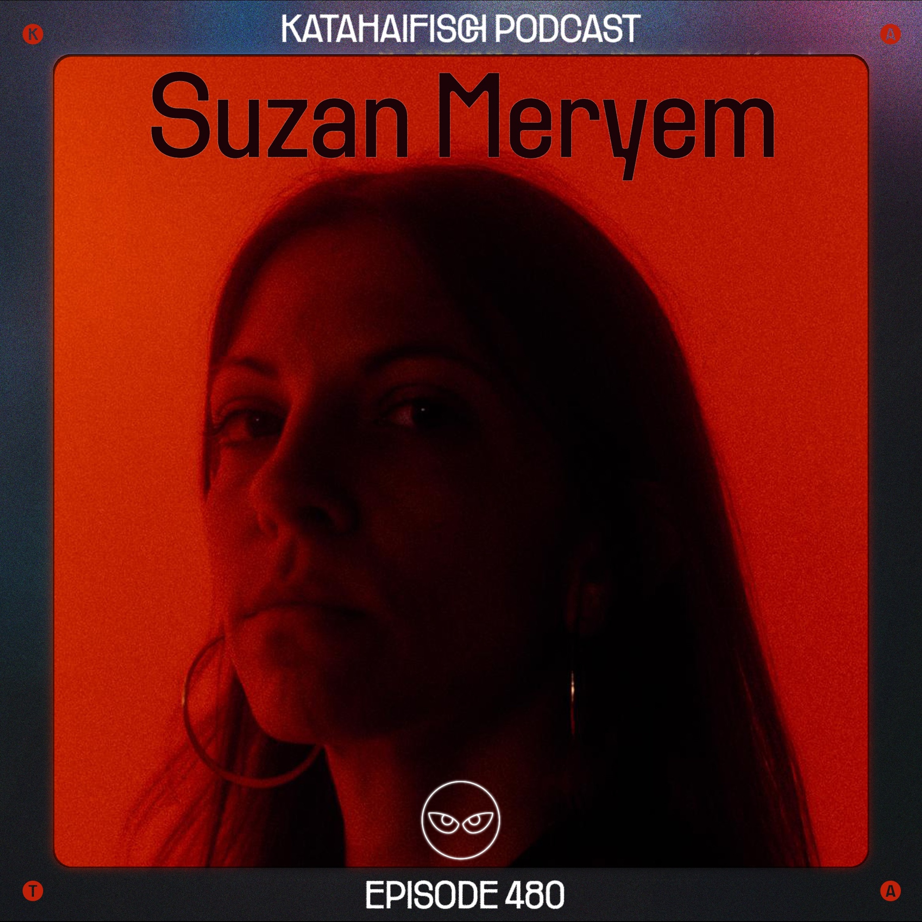 KataHaifisch Podcast 480 -  Suzan Meryem episode artwork