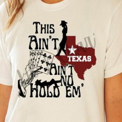 This Aint Texas Aint No Hold Em Beyonce New Song T-Shirt