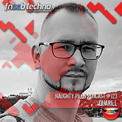 NAUGHTY PILLS Podcast #123 - QUARILL