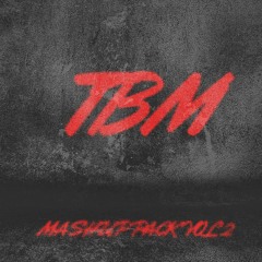 TBM MASHUP PACK VO.2