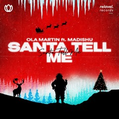 Ola Martin - Santa Tell Me (feat. Madishu)