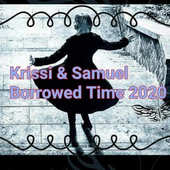 Krissi & Samuel- Borrowed Time 2020