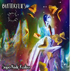 Butterflies featuring Charlie Christos (SuperNode 2023 Redux)