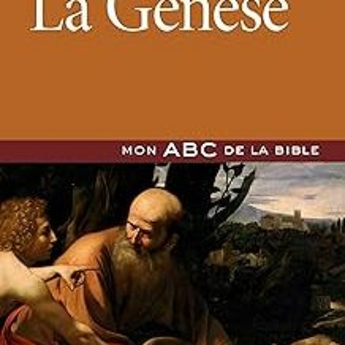 $ La Genèse (French Edition) BY: Philippe Abadie (Author) =E-book@