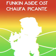 Funkin Aside OST - Chaufa Picante