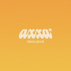 axxa* Prologue Mix - Live from Tigercat Studios